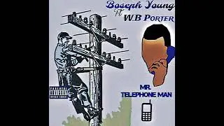 Boseph Young- Mr. Telephone Man ft Wonderbread Porter & Awal (Official Audio)
