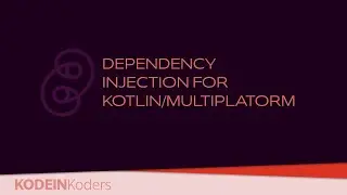 Dependency Injection for Kotlin/Multiplatform