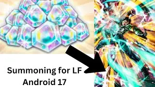 Summoning for LF Android 17 | Dragon Ball Legends | Sandcan