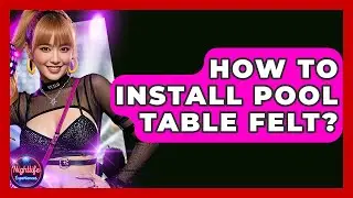 How To Install Pool Table Felt? - Nightlife Experiences