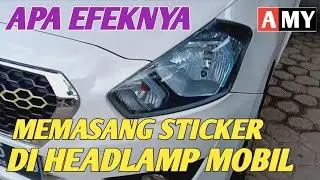 APA EFEK MEMASANG STICKER DI HEADLAMP MOBIL ?