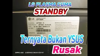 TV #lg  PLASma 42PT350 Cuma Nyala Standby, Bukan #protek