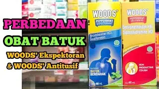 Beda Obat Batuk Woods Ekspektoran dan Woods Antitusif