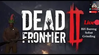 [Live🔴] DF2 Bentar Guis, Mau Adu Hoki Buka Skem Chest #deadfrontier2 #deadfrontier2indonesia  #dzurr