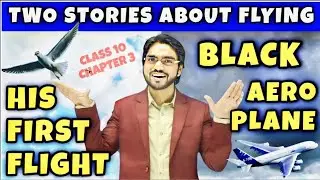 Two Stories About Flying | Full Chapter | Class 10th English First Flight Chapter 2nd By Dear sir