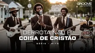 DERROTA N&Atilde;O &Eacute; COISA DE CRIST&Atilde;O - S&Eacute;RIE HITS (THALYTA)