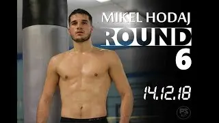 Mikel HODAJ  /ROUND 6/  (14.12.18)  #BOXINGPROMOTION