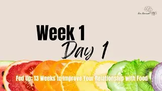 Fed Up: Week 1 Day 1 My Story Behind the Program From Chronic Sickness to Natural Healing