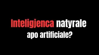 Inteligjenca Artificiale apo Natyrale?