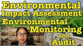 EIA Lecture 9 | Environmental Monitoring and Audit | Environmental Impact Assessment