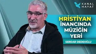 Hristiyan İnancında Müziğin Yeri | Kutsal Sırlar | Kanal Hayat