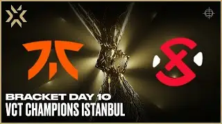 FNC vs XSET | VALORANT Champions 2022 İstanbul | Bracket Day10