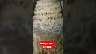 Heavy Rain Fall in Mount Abu #Rainfall #Mountabu