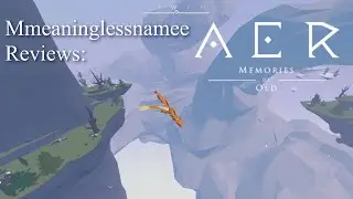AER Memories of Old review - Mmeaningless Reviews