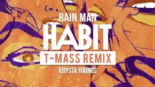 Rain Man & Krysta Youngs - Habit (T-Mass Remix) | Dim Mak Records