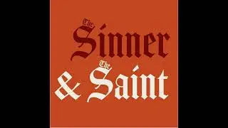 #91 Dear Younger Sinner and the Saint