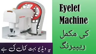Eyelet Machine Complete Repair #industrialmechanic #youtube