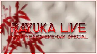 Rayuka Live New Year's Eve-Day Special
