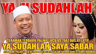 Ceramah Lucu Terbaru Ustadz Das'at Latif YaaH...! Sudahlah Saya Sabar Menghadapi Semua ini