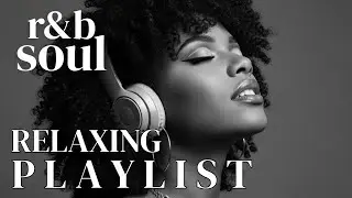 【R&B Soul】Timeless Soul Flow &ndash; Smooth R&B Vibes & Deep Emotion | Relax &bull; Feel &bull; Connect