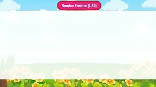 Ch 3 | Number Practice (1-50) | Math | Sem 2 | LKG | Vasns Nest | For children