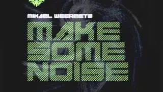 Mikael Weermets - Make Some Noise