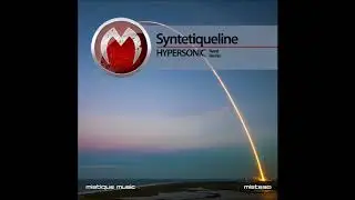 Syntetiqueline - Hypersonic (Narel's Mach 15 Remix)