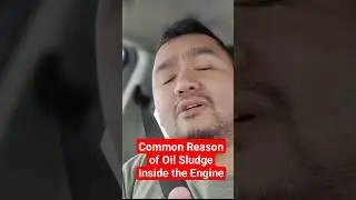 Common Reason of Oil Sludge Inside the Engine