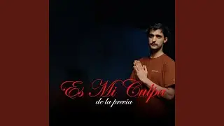Es Mi Culpa
