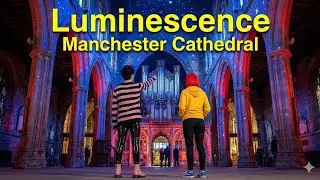 Luminescence at Manchester Cathedral. A 360&deg; immersive light and sound show. 