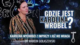 Gdzie jest Karolina Wróbel? | Pętla Zbrodni