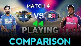 IPL 2024 : MATCH 4 || LSG VS RR Playing 11 Comparison