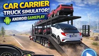 Can I Load All Cars Safely? 😨 Car Carrier Simulator - Android Gameplay 