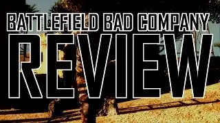 Battlefield Bad Company review