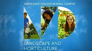 Miami Dade College Landscape and Horticulture Program