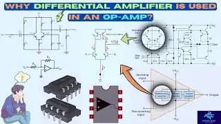 Why Differential Amplifier is used in Opamp | #operationalamplifier #opamp #analogelectronics #ic741
