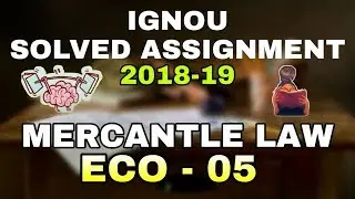 IGNOU Free Solved Assignment | 2018-19 | Mercantle Law - ECO 05