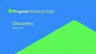 Quick Tip: Discovery in WhatsUp Gold
