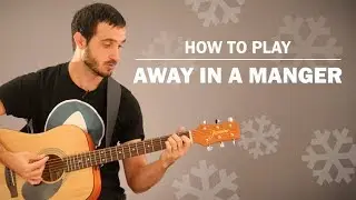 Away In A Manger | Как играть | Урок игры на гитаре для начинающих