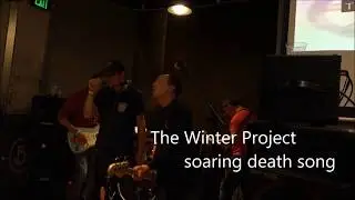 Soaring Death Song:The Winter Project Live At Dorchester Brewing Co. April 21, 2018