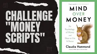 Transform Your Financial Future with Mind Over Money by Claudia Hammond [BOOK SUMMARY]