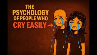 The Psychology of People Who Cry Easily It&rsquo;s Not Weakness