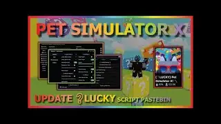 PET SIMULATOR X Script Pastebin 2023 UPDATE LUCKY AUTO FARM LUCKY AREA | WORK 2023