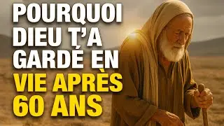 Es-tu encore en vie après soixante ans ? Dieu a cette raison pour te garder
