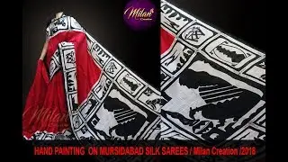 HAND PAINTING  ON MURSIDABAD SILK SAREES / Milan Creation /2018