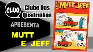 MUTT E JEFF - DAS ANTIGAS