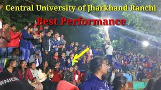 Central University of Jharkhand Ranchi (CUJ) Best Dance Performance.New Campus to Old Campus CUJ.