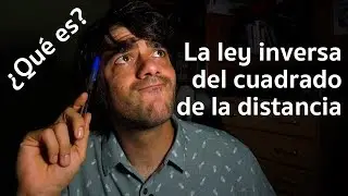 La ley inversa del cuadrado de la distancia