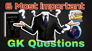 6 MOST IMPORTANT GK Questions || GK Quiz Hindi || upsc / mpsc level Questions 