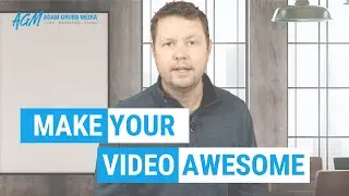 Successful elements to make your video stand out - Adam Grubb Media